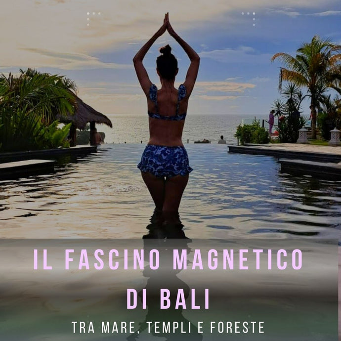 Alla scoperta di Bali Consigli di viaggio