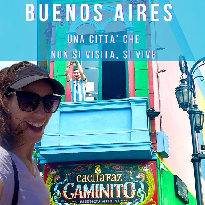 Buenos Aires: cosa vedere, cosa fare e consigli per un viaggio nella città che non si visita, si vive