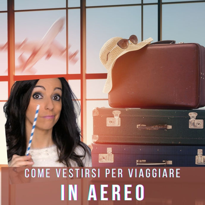 Come vestirsi per viaggiare in aereo: chic, comodo e con stile