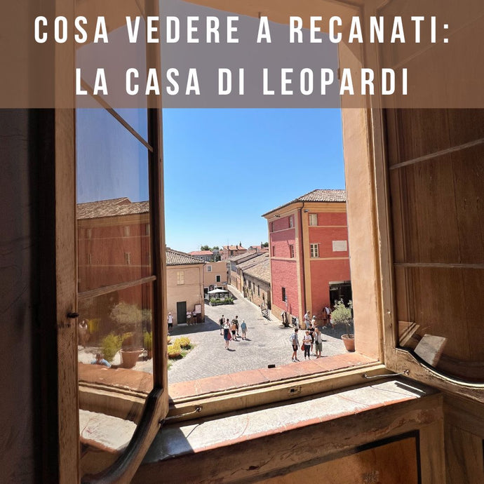Cosa vedere a Recanati: Alla scoperta della Casa di Giacomo Leopardi