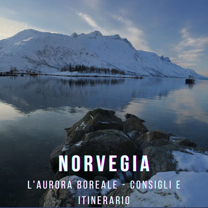 L’aurora Boreale in Norvegia , Consigli di Viaggio