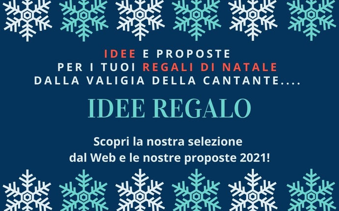 Regali di Natale 2021: le nostre proposte originali!