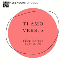 Carica l&#39;immagine nel visualizzatore di Gallery, QR code  dedica - &quot;TI AMO&quot;  FRASE 2 - Perfect Ed Sheeran - LA CANTANTE CON LA VALIGIA
