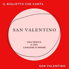 Carica l&#39;immagine nel visualizzatore di Gallery, IL BIGLIETTO CHE CANTA ® con dedica e serenata in pochi click!
