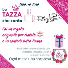 Carica l&#39;immagine nel visualizzatore di Gallery, LA TAZZA CHE CANTA®
